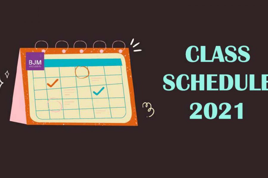CLASS SCHEDULE & ACADEMIC CALENDAR 2021