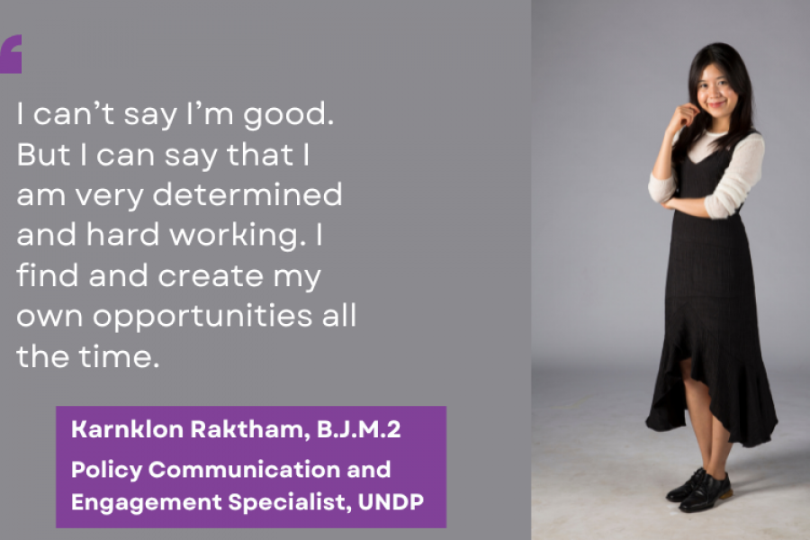 “I can’t say I’m good. But I can say that I am very determined and hard working.” Karnklon Raktham, BJM#2